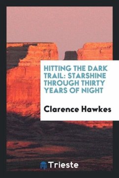 Hitting the Dark Trail - Hawkes, Clarence