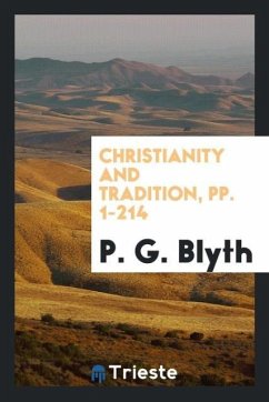 Christianity and Tradition, pp. 1-214 - Blyth, P. G.