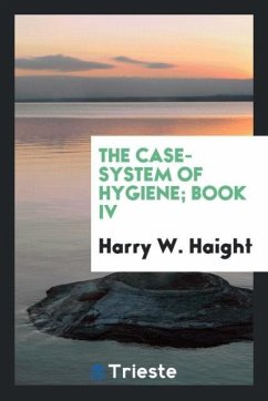 The Case-System of Hygiene; Book IV