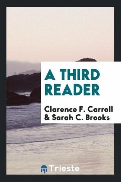 A Third Reader - F. Carroll, Clarence; Brooks, Sarah C.
