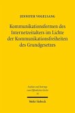 Kommunikationsformen des Internetzeitalters im Lichte der Komunikationsfreiheiten des Grundgesetzes