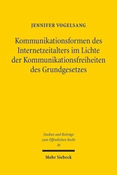 Kommunikationsformen des Internetzeitalters im Lichte der Komunikationsfreiheiten des Grundgesetzes - Vogelsang, Jennifer