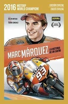 Marc Márquez, La història d'un somni - Sánchez, Isidro; Sánchez Sánchez, Isidro; Ortega Sancho, Belén