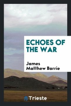 Echoes of the War - Barrie, James Matthew