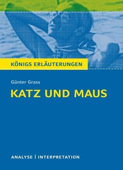 Katz und Maus von Günter Grass. Textanalyse und Interpretation mit ausführlicher Inhaltsangabe und Abituraufgaben mit Lösungen. (eBook, PDF) - Grass, Günter