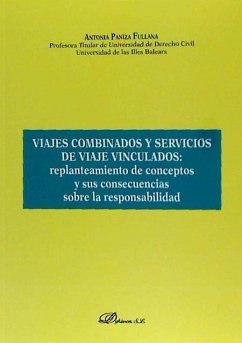 Viajes combinados y servicios de viaje vinculados : replanteamiento de conceptos y sus consecuencias sobre la responsabilidad - Paniza Fullana, Antonia