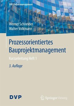 Prozessorientiertes Bauprojektmanagement - Schneider, Werner;Volkmann, Walter