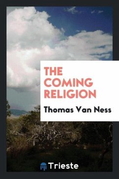 The Coming Religion - Ness, Thomas Van