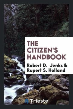 The Citizen's Handbook - Jenks, Robert D.; Holland, Rupert S.