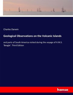 Geological Observations on the Volcanic Islands - Darwin, Charles