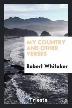 My Country and Other Verses - Whitaker, Robert