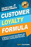 The Pet Care Business Owner's Customer Loyalty Formula