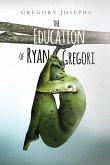 The Education of Ryan Gregori