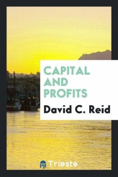 Capital and Profits - Reid, David C.