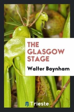 The Glasgow Stage - Baynham, Walter