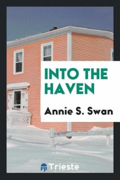 Into the Haven - Swan, Annie S.