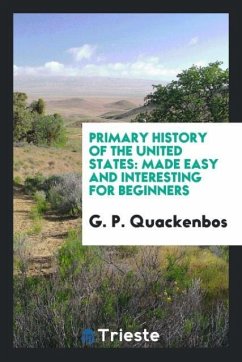Primary History of the United States - Quackenbos, G. P.