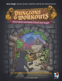 Dungeons & Workouts: From Weak and Meek to Buff and Tough - Singh, Gino; Gerdes, Hauke; Ralf, Matthias