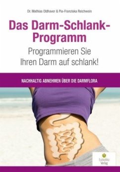 Das Darm-Schlank-Programm - Oldhaver, Mathias;Reichwein, Pia-Franziska
