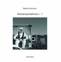 Momentaufnahmen + 1 - Birckmann, Stefan