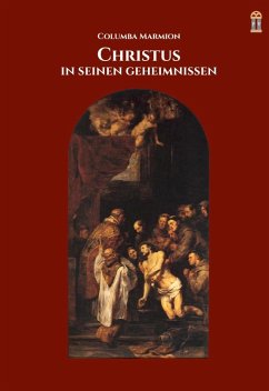 Christus in seinen Geheimnissen - Marmion, Columba