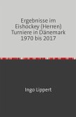 Sportstatistik / Ergebnisse im Eishockey (Herren) Turniere in Dänemark 1970 bis 2017