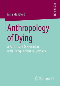 Anthropology of Dying - Menzfeld, Mira