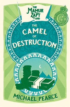 The Mamur Zapt and the Camel of Destruction (eBook, ePUB) - Pearce, Michael
