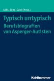 Typisch untypisch - Berufsbiografien von Asperger-Autisten (eBook, PDF)