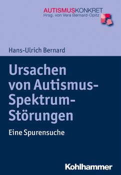 Ursachen von Autismus-Spektrum-Störungen (eBook, ePUB) - Bernard, Hans-Ulrich