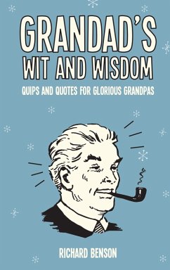 Grandad's Wit and Wisdom (eBook, ePUB) - Benson, Richard