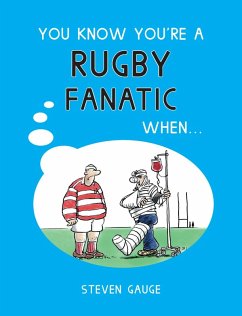 Cover You Know You're a Rugby Fanatic When... (eBook, ePUB)