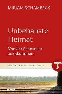 Unbehauste Heimat (eBook, ePUB) - Schambeck, Mirjam