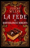 La fede di Bartholomew Roberts (eBook, ePUB)