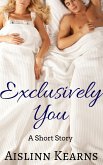 Exclusively You: A Short Story (eBook, ePUB)