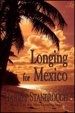 Cover Longing for Mexico (The Wes Crowley Series, #15) (eBook, ePUB)