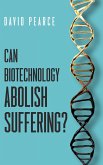Can Biotechnology Abolish Suffering? (eBook, ePUB)