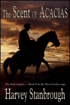 The Scent of Acacias (The Wes Crowley Series, #19) (eBook, ePUB) - Stanbrough, Harvey