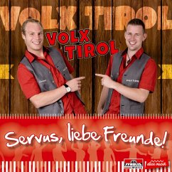 Servus,Liebe Freunde! - Volx Tirol