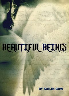 Beautiful Beings (Beautiful Beings Series, #1) (eBook, ePUB) - Gow, Kailin