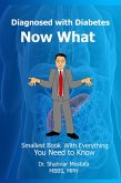 Diagnosed with Diabetes, Now What: Smallest Book With Everything You Need to Know (eBook, ePUB)