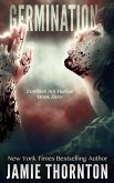 Germination (Zombies Are Human, Book Zero) (eBook, ePUB)