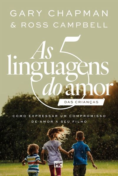 As 5 linguagens do amor das crianças - nova edição (eBook, ePUB) As 5 linguagens do amor das crianças - nova edição (eBook, ePUB)