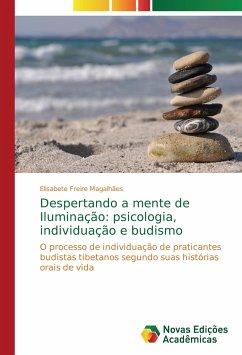 Despertando a mente de Iluminação: psicologia, individuação e budismo - Magalhães, Elisabete Freire