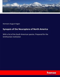 Synopsis of the Neuroptera of North America - Hagen, Hermann August