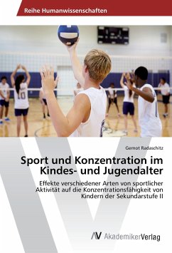 Sport und Konzentration im Kindes- und Jugendalter - Radaschitz, Gernot