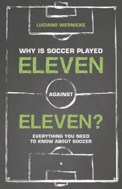 Why Is Soccer Played Eleven Against Eleven? - Wernicke, Luciano