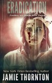 Eradication (Zombies Are Human, Book Three) (eBook, ePUB)