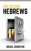 Unlocking Hebrews (eBook, ePUB) Unlocking Hebrews (eBook, ePUB)