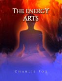 The Energy Arts (eBook, ePUB)